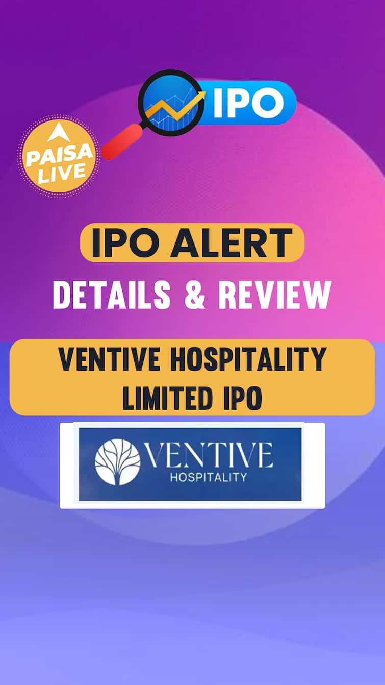 IPO ਚੇਤਾਵਨੀ: Ventive Hospitality Limited IPO ਵਿੱਚ ਜਾਣੋ ਮੁੱਖ ਤਾਰੀਖਾਂ, ਅਲਾਟਮੈਂਟ ਅਤੇ ਪੂਰੀ ਸਮੀਖਿਆ | ਪੈਸਾ ਲਾਈਵ | IPO ਚੇਤਾਵਨੀ: ਵੈਂਟਿਵ ਹਾਸਪਿਟੈਲਿਟੀ ਲਿਮਿਟੇਡ IPO ਵਿੱਚ ਮੁੱਖ ਤਾਰੀਖਾਂ, ਅਲਾਟਮੈਂਟ ਅਤੇ ਪੂਰੀ ਸਮੀਖਿਆ ਜਾਣੋ